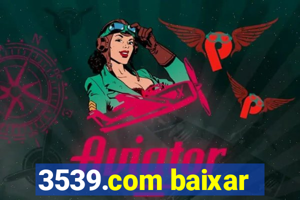 3539.com baixar